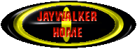 [ JAYWALKER HOME ]